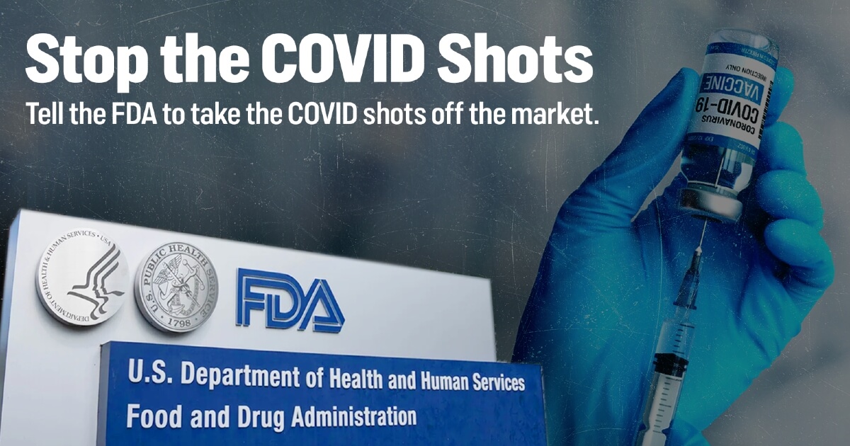 Demand COVID Shots Be Taken off the Market!