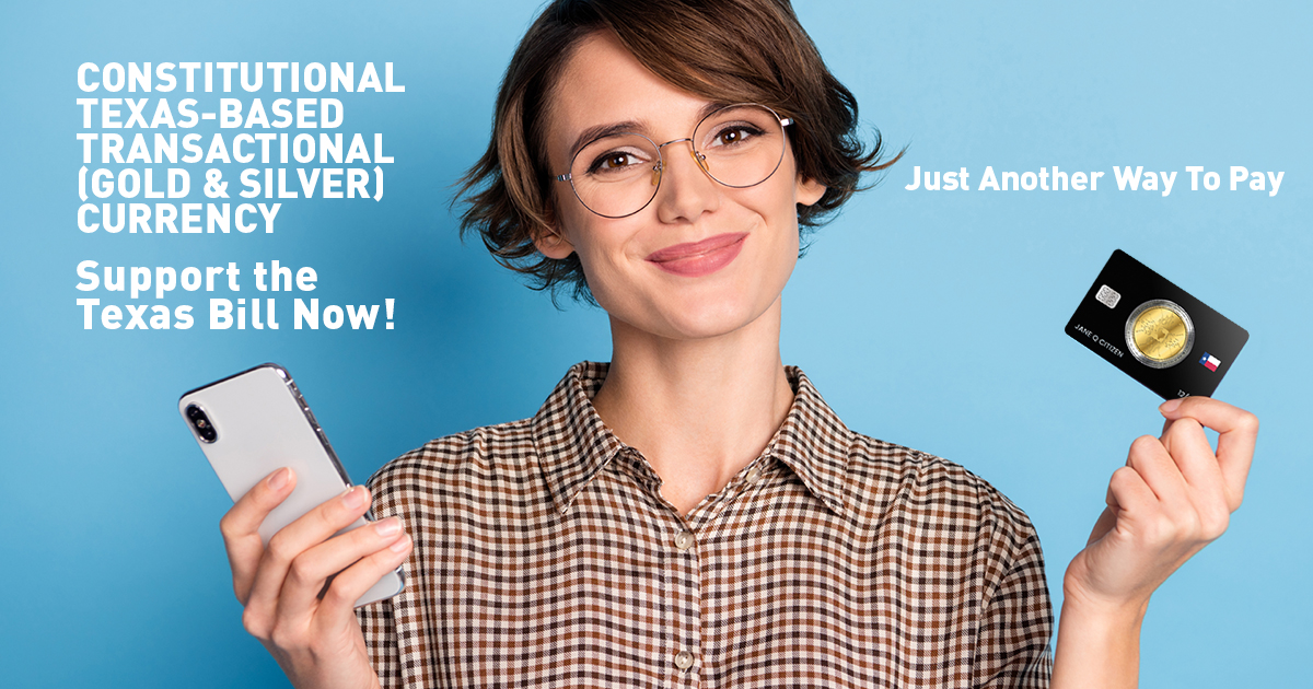 Help Get GoldBased Texas Currency to a Floor Vote Now! AlignAct